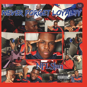 NeverForgetLoyalty (Explicit)