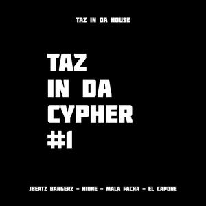 Taz in da cypher 1 (feat. Hione, Jbeatz Bangerz, Mala Facha & El Capone) [Explicit]