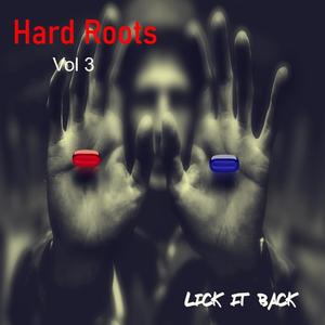 Hard Roots, Vol 3 - Lick it Back