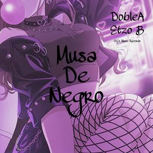 Musa De Negro (feat. DobleA) (Explicit)