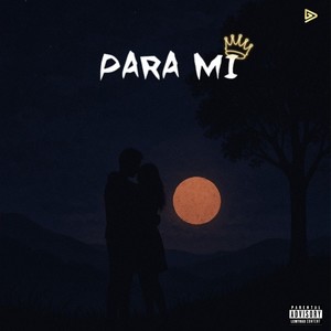 Para mi (Explicit)