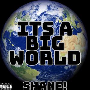 Its A Big World (Explicit)