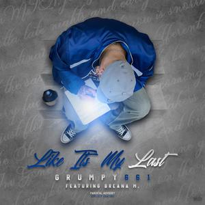 Like It's My Last (feat. Breana M) (Explicit)