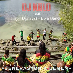 Jénérasyon à démen (feat. Nsy, Djawest & Bwa Bandé)
