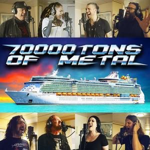 70,000 Tons Of Metal (feat. Hansi Kursch, Nils Molin, Francesco Cavalieri, Michele Guaitoli, Lena Scissorhands, Kristin Starkey, Mikael Stanne, Rafael Bittencourt, Bruno Valverde, Ivan Giannini, 70k Survivors & Per Nilsson)