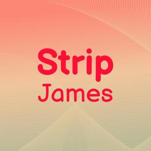 Strip James