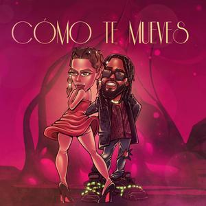 Como Te Mueves (Explicit)