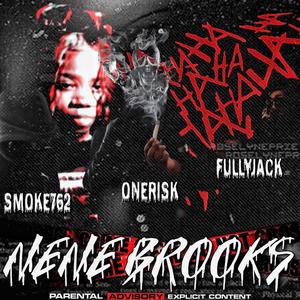 NeNe Brookz (feat. Fullyjack & Smoke762) [Explicit]