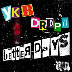 Better Days (feat. #PDontheMIX)