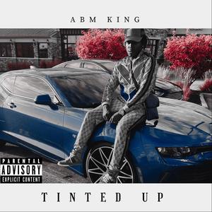 Tinted Up (Explicit)