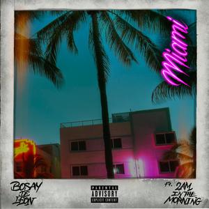 Miami(feat. 2aminthemorning) (Explicit)