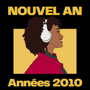 Nouvel an - Années 2010 (Explicit)