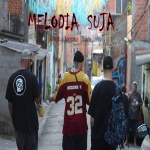 Melodia Suja (Explicit)