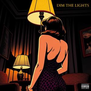 Dim The Lights (feat. Benlo) (Explicit)