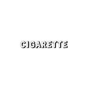 CIGARETTE