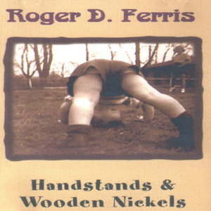 Handstands & Wooden Nickels