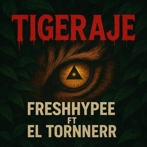 TIGERAJE (feat. Tornnerr) (Explicit)