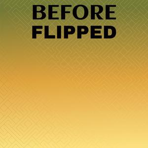 Before Flipped