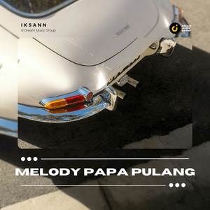 Melody Papa Pulang