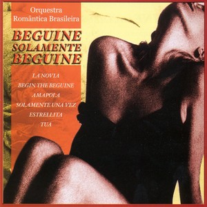 Orquestra Romantica Brasileira: Beguine Solamente Beguine