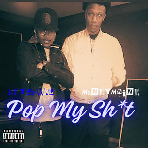 Pop My **** (feat. MoneyMaine) [Explicit]