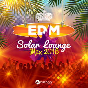 EDM Solar Lounge Mix 2018