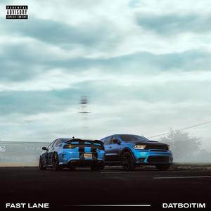 Fast Lane (Explicit)