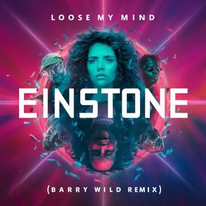 Loose My Mind (Barry Wild Remix|Explicit)