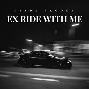 EX  Ride With Me (Explicit)