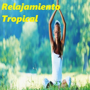 Relajamiento Tropical