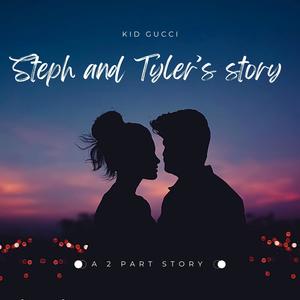 Steph And Tyler's Story (Explicit)