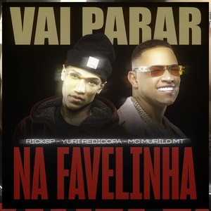 Vai Parar Na Favelinha (Explicit)