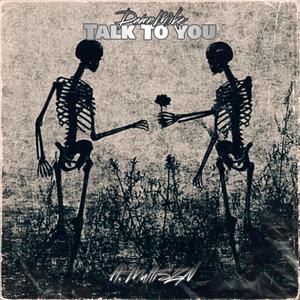 Talk To You (feat. Multiszn)