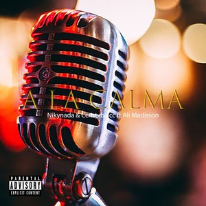 Nikynada - A La Calma(feat. Ali Madisson & ccristxbalcc) (Explicit)
