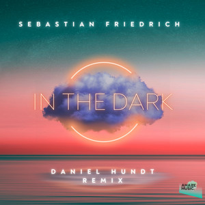 In the Dark - Daniel Hundt Remix