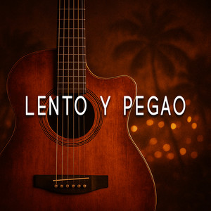 Lento Y Pegao