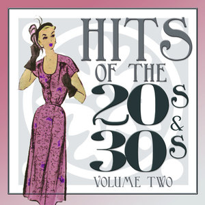 Hits Of The 20s and 30s Vol 2