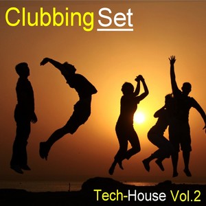 Clubbing Set: Tech House, Vol. 2