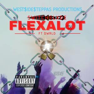 FLEXALOT (feat. DWRLD) (Explicit)