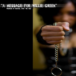 A message for Willie Green (Explicit)