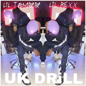 UK DRILL(feat. LIL REXX) (Explicit)