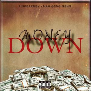 Money Down (feat. Mah Geng Geng) (Explicit)