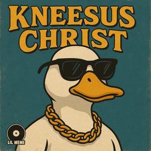 Kneesus Christ