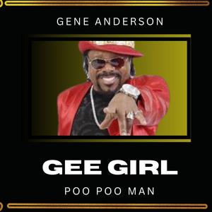 Gee Girl (feat. Poo Poo Man)