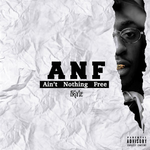 ANF: Ain't Nothing Free (Explicit)