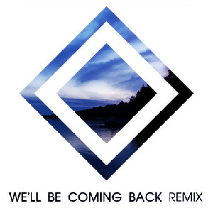 We'll be coming back (Exige remix)