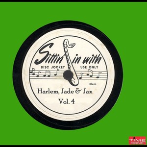 Sittin' In With Harlem Jade & Jax Vol. 4