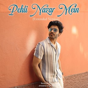 Pehli Nazar Mein (Extended Version)