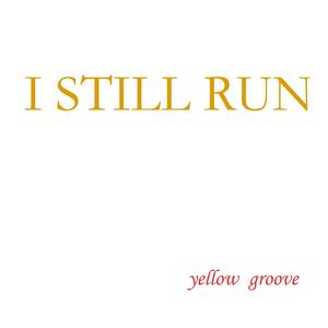 I Still Run