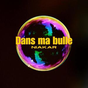 Dans ma bulle (Explicit)